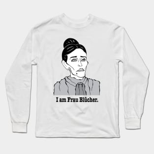 Classic comedy movie Fraü Blucher from Mel Brooks Young Frankenstein Long Sleeve T-Shirt
